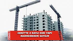 İzmit'te 2 katlı eski yapı mahkemeden satılık