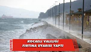 Kocaeli Valiliği, fırtına uyarısı yaptı