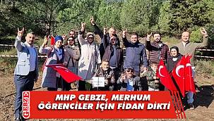 MHP Gebze, merhum öğrenciler için fidan dikti