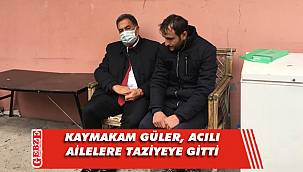 Protokolden Gebze'deki acılı ailelere ziyaret