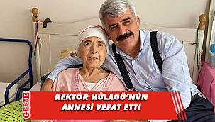 Rektör Hülagü’nün acı kaybı