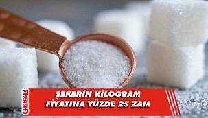 Şekere yüzde 25 zam yapıldı
