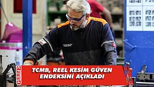 TCMB, reel kesim güven endeksini açıkladı