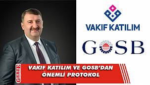 Vakıf Katılım ve GOSB arasında işbirliği