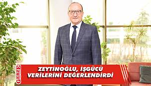 Ayhan Zeytinoğlu, işgücü verilerine ilişkin açıklama yaptı 
