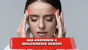 Baş ağrısının 6 beklenmedik nedeni