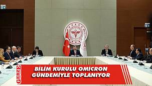 Bilim Kurulu Omicron gündemiyle toplanıyor