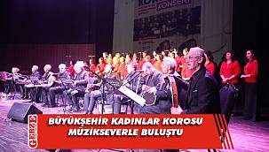 Büyükşehir Kadınlar Korosu’ndan muhteşem yıl sonu konseri