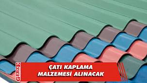 Çatı kaplama malzemesi satın alınacak