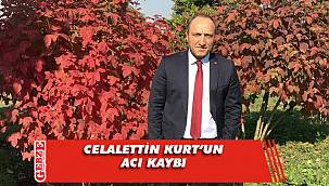 Celalettin Kurt’un, kayınvalidesi vefat etti