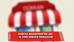 Darıca Belediyesi'ne ait 40 metrekare işyeri kiraya verilecek