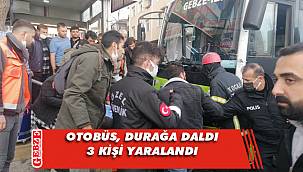 Darıca'da otobüs, durağa çarptı; 3 yaralı