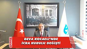 DEVA Kocaeli’nde icra değişti