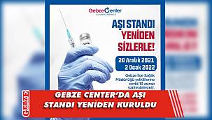 Gebze İlçe Sağlık, Center’da aşı standı kurdu