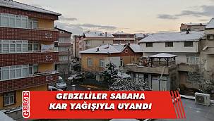 Gebze merkezine yılın ilk karı düştü