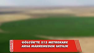 Gölcük’te 512 metrekare arsa mahkemeden satılık