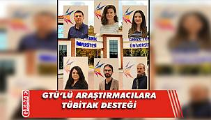 GTÜ'nün 7 projesine TÜBİTAK desteği verilecek