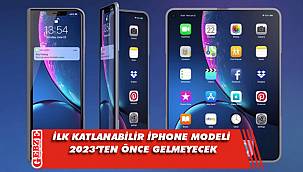 İlk katlanabilir iPhone modeli 2023'ten önce gelmeyecek