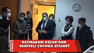 Kaymakam Güler geçmiş olsuna gitti