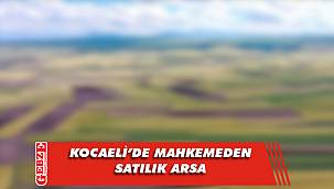 Kocaeli Merkez'de 508 metrekare arsa mahkemeden satılık