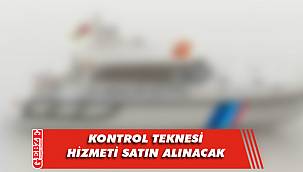 Kontrol teknesi hizmeti alınacaktır