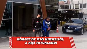 Körfez'de 2 hırsızlık şüphelisi tutuklandı