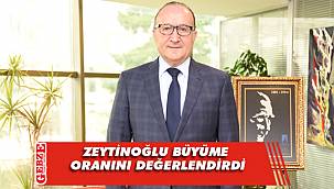 KSO Başkanı Zeytinoğlu, büyüme oranını değerlendirdi