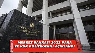Merkez Bankası 2022 para ve kur politikasını açıklandı