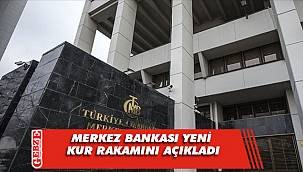 Merkez Bankası yeni kur rakamını açıkladı