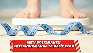 Metabolizmanızı hızlandırmanın 10 basit yolu