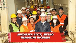 Muzaffer Bıyık metro inşaatınıı ziyaret etti