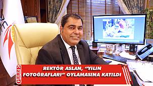 Rektör Aslan, yılın fotoğraflarını oyladı
