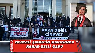 Şahin'in ölümüne sebep olan şahsa 3 yıl 4 ay ceza