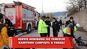 Servis minibüsü ile temizlik kamyonu çarpıştı