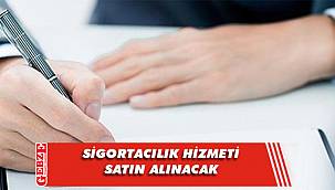 Sigortacılık hizmeti alınacak