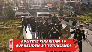 Suç örgütü operasyonunda 8 tutuklama