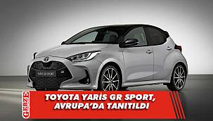 Toyota Yaris GR Sport, Avrupa'da tanıtıldı