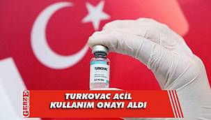 Turkovac acil kullanım onayı aldı