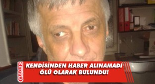 Bir gündür kayıptı, cansız bedenine ulaşıldı 