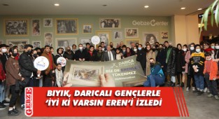 Bıyık, Darıcalı gençlerle sinemaya gitti