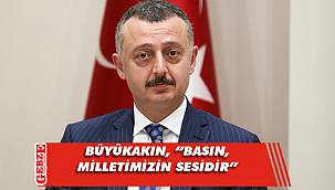 Büyükakın'dan Çalışan Gazeteciler Günü mesajı