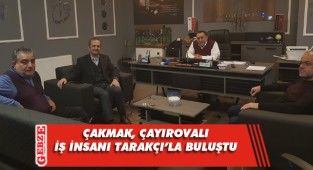 Çakmak, sanayicilerle bir araya gelmeyi sürdürüyor