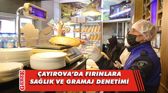 Çayırova'da fırınlar denetimden geçti
