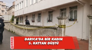 Darıca'da bir kadın 5. kattan düştü
