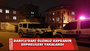 Darıca'daki kavgayla ilgili iki şüpheli yakalandı