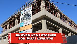  Dilovası'ndaki proje son hız devam ediyor