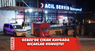 Gebze’de çıkan kavgada, iki yaralı