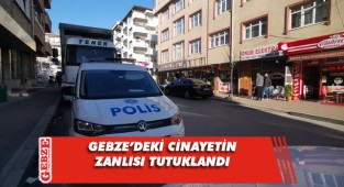 Gebze'de bir kişiyi öldüren zanlı tutuklandı
