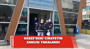 Gebze'deki cinayetin zanlısı İstanbul'da yakalandı
