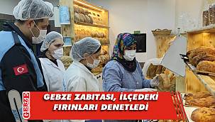 Gebze zabıtasından fırın denetimi